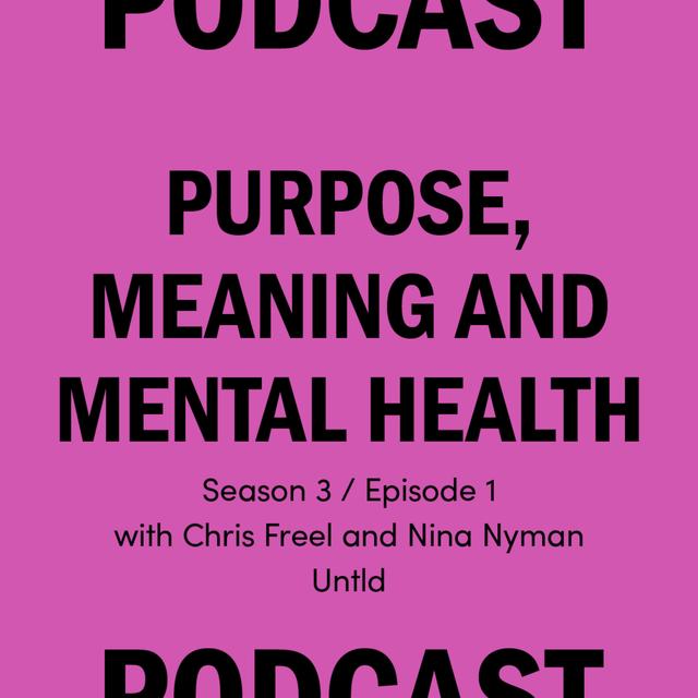 S3 Ep1 Purpose, meaning and mental health - podcast episode cover