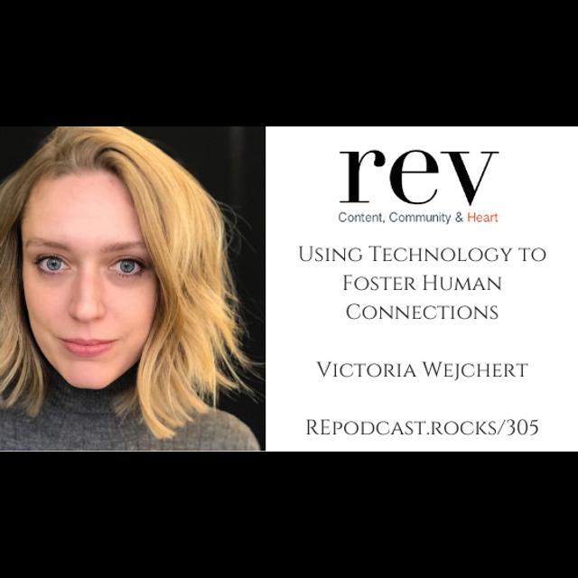 305 - Using Technology to Build Human Connections with Victoria Wejchert - podcast episode cover