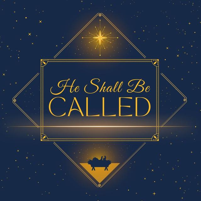 He Shall Be Called: Week 4 - podcast episode cover