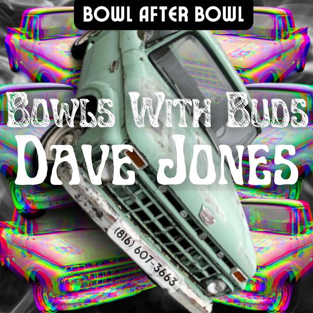 Episode 137 ★ Bowls With Buds ★ Dave Jones - podcast episode cover
