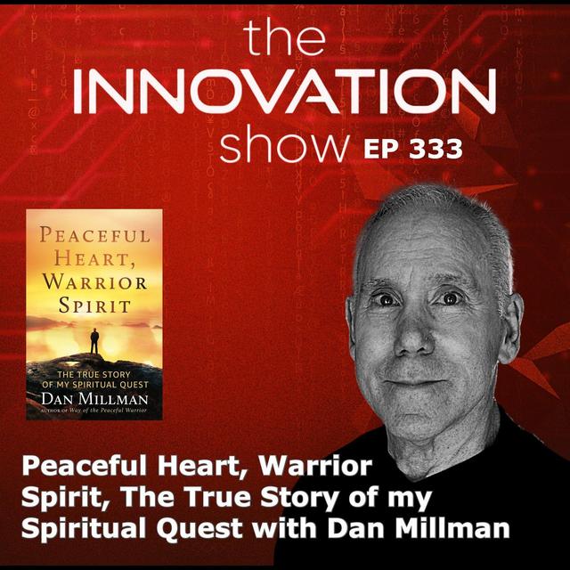 Dan Millman - Peaceful Heart, Warrior Spirit - podcast episode cover