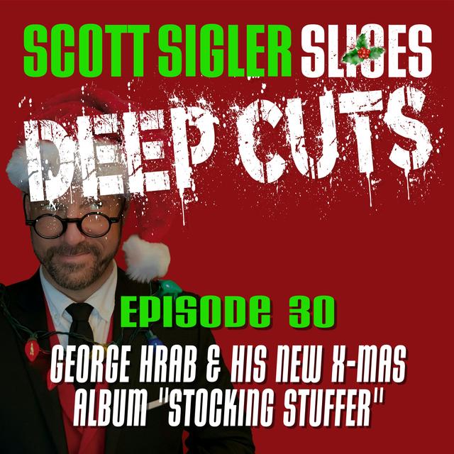 DEEP CUTS Episode 30: George Hrab & His New X-Mas Album "Stocking Stuffer" - podcast episode cover