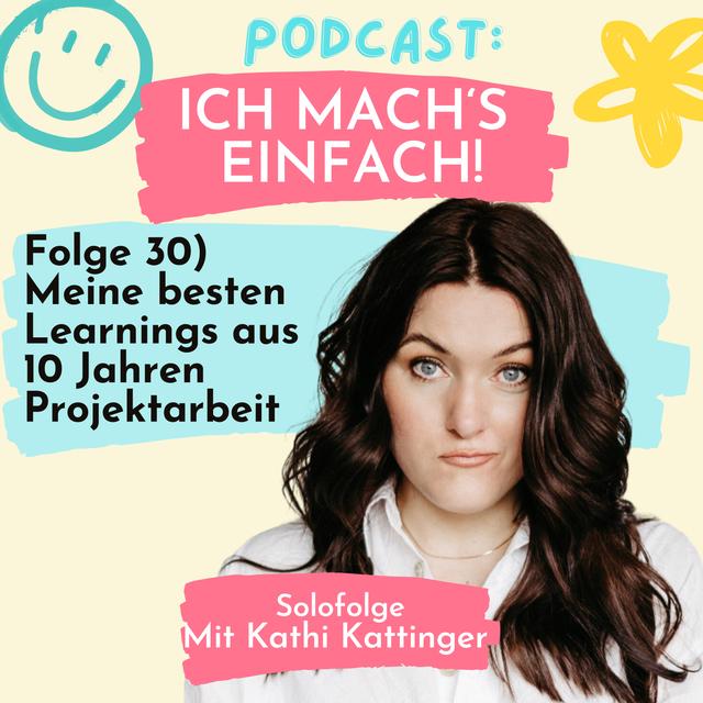 30) Meine 16 besten Learnings aus 10 Jahren Projektarbeit (Solofolge) - podcast episode cover
