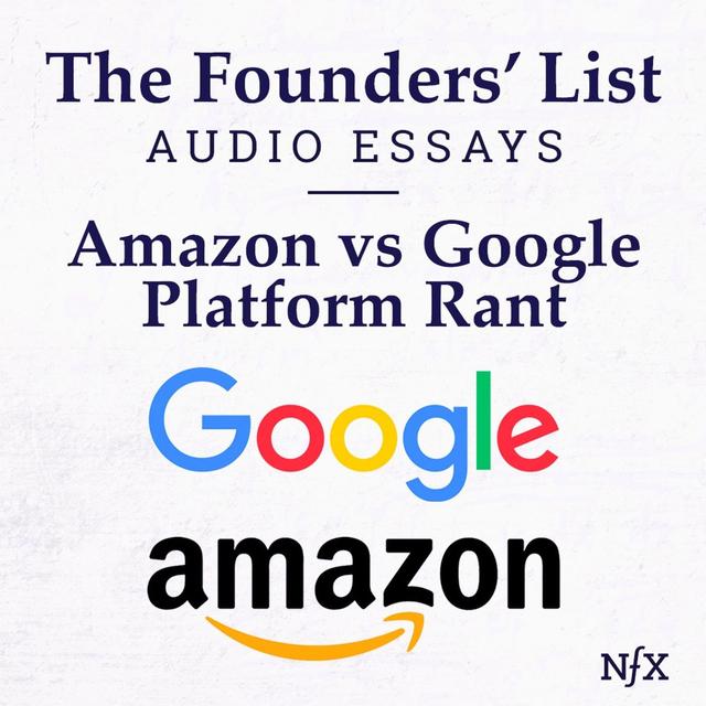 The Founders' List: Steve Yegge's Famous Rant on 'Google vs Amazon' (Famous Memos) - podcast episode cover