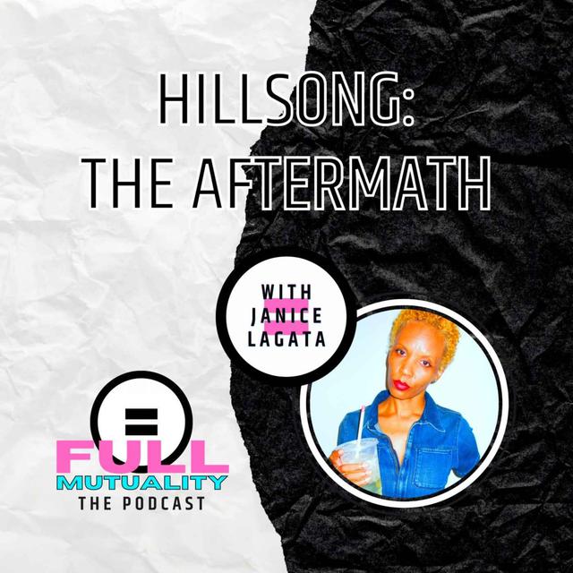 S1E12: Hillsong: The Aftermath — with Janice Lagata - podcast episode cover