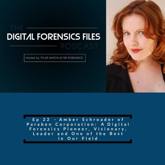 Amber Schroader of Paraben Corporation: A Digital Forensics Pioneer, Visionary, Leader and One of the Best in Our Field. - podcast episode cover