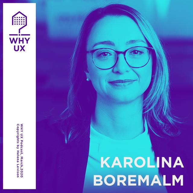 Why UX? 24# Karolina Boremalm - podcast episode cover