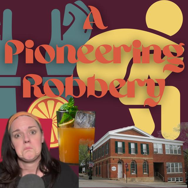 A Pioneering Robbery - podcast episode cover