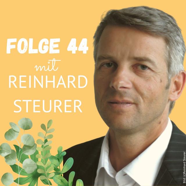 Folge 44: Reinhard Steurer über die derzeitige Lage der Klimapolitik und eine Solidarisierung mit Klimaprotesten als Wissenschaftler - podcast episode cover