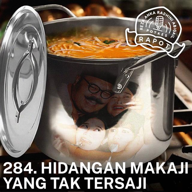 284. Hidangan Makaji yang Tak Tersaji - podcast episode cover