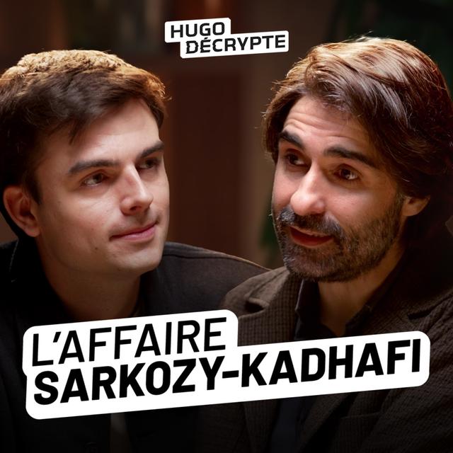 Pourquoi Sarkozy risque 10 ans de prison pour corruption : Fabrice Arfi m'explique l'Affaire Sarkozy-Kadafi - podcast episode cover
