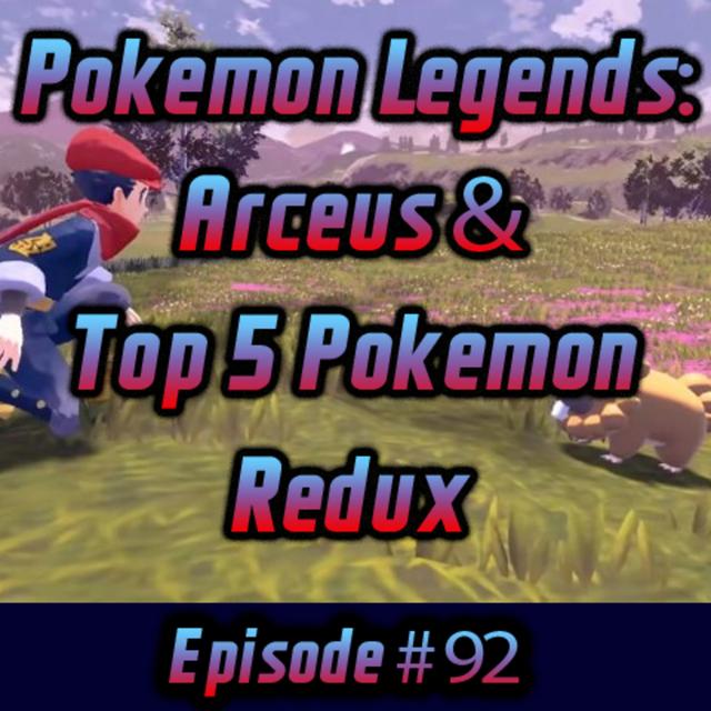 Pokemon Legends: Arceus & Top 5 Pokemon - podcast episode cover