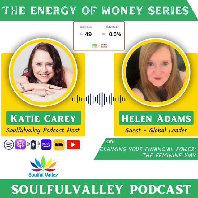 Claiming Your Financial Power The Feminine Way with Global Leader Helen Adams - podcast episode cover