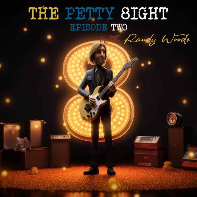 The Petty 8ight with Randy Woods - podcast episode cover