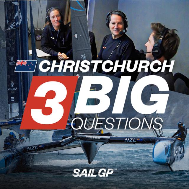 3 Big Questions | The Preview Ahead of SailGP in New Zealand - podcast episode cover