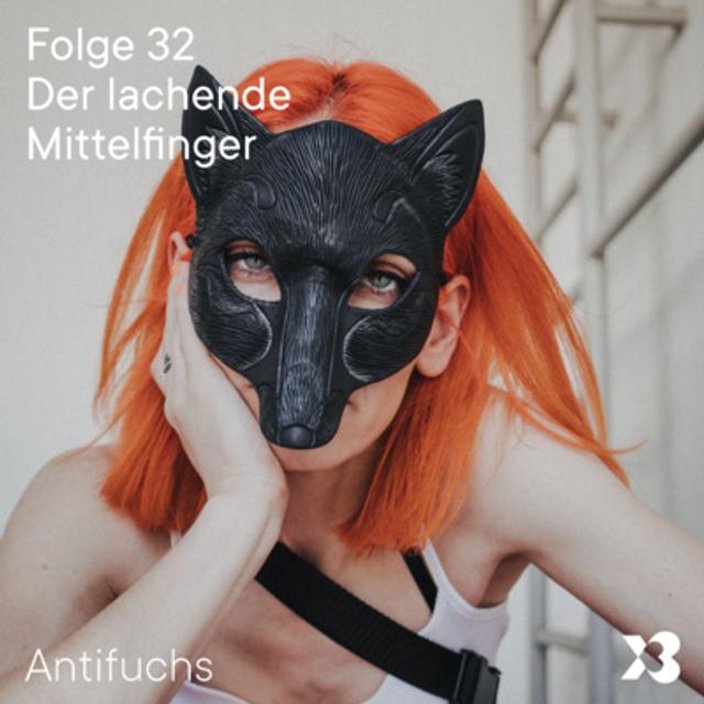 32 – Der lachende Mittelfinger: Zu Gast Antifuchs - podcast episode cover