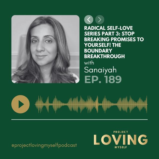 189: Radical Self-Love Series Part 3: Stop Breaking Promises to Yourself! The Boundary Breakthrough - podcast episode cover