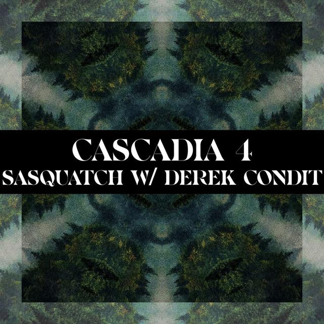 CASCADIA #4: Sasquatch with Derek Condit of Mystical Wares - podcast episode cover