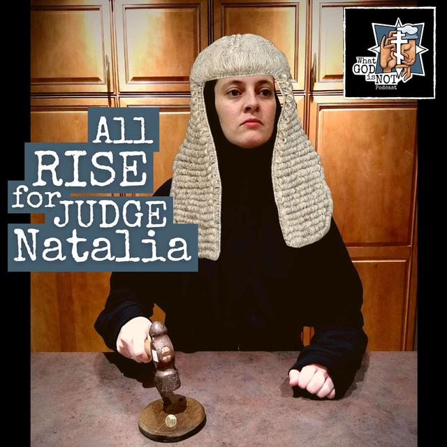 All Rise for Judge Natalia - podcast episode cover