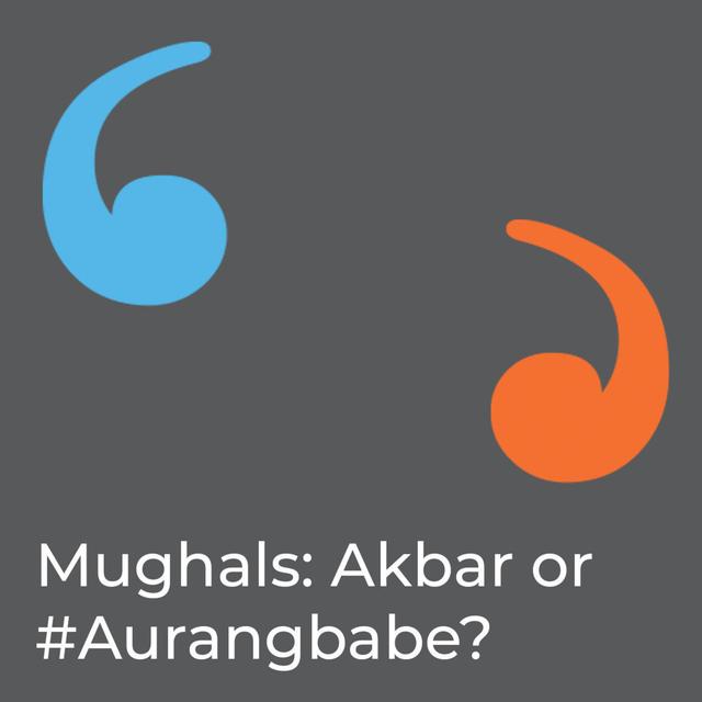 Mughals: Akbar or #Aurangbabe? - podcast episode cover