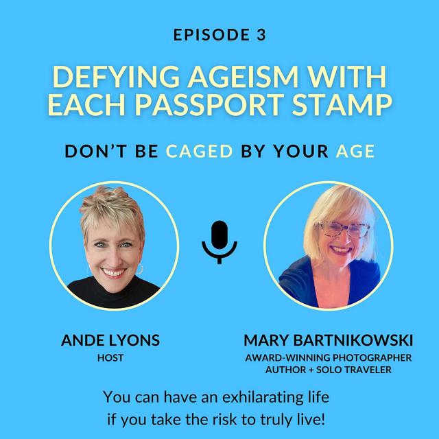 EP 3 Defying Ageism with Each Passport Stamp - podcast episode cover