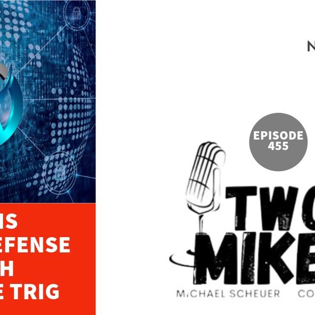 Two Mikes - Aegis Cyber Defense with Charlie Trig - podcast episode cover