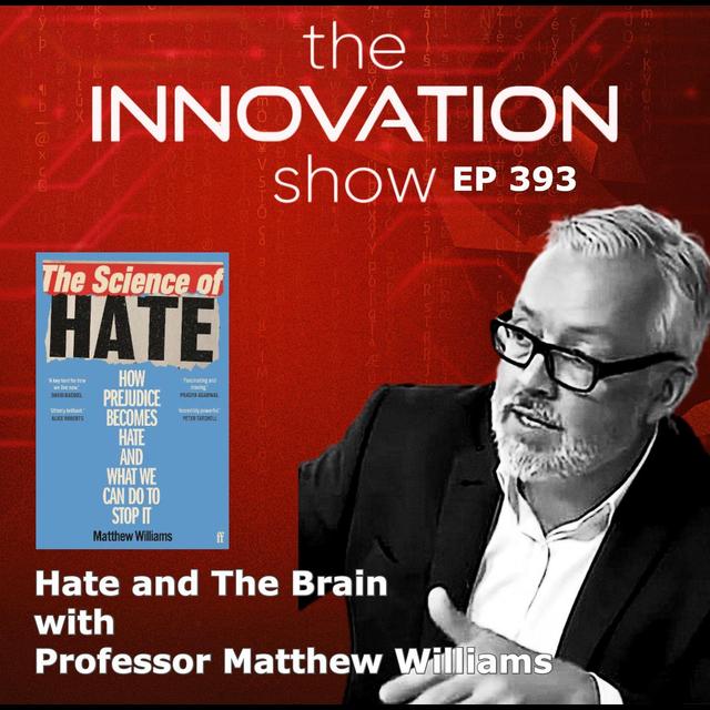 Hate and the Brain with Professor Matt Williams - podcast episode cover