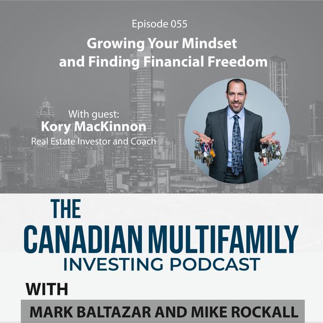 Growing Your Mindset and Finding Financial Freedom with Kory MacKinnon - podcast episode cover