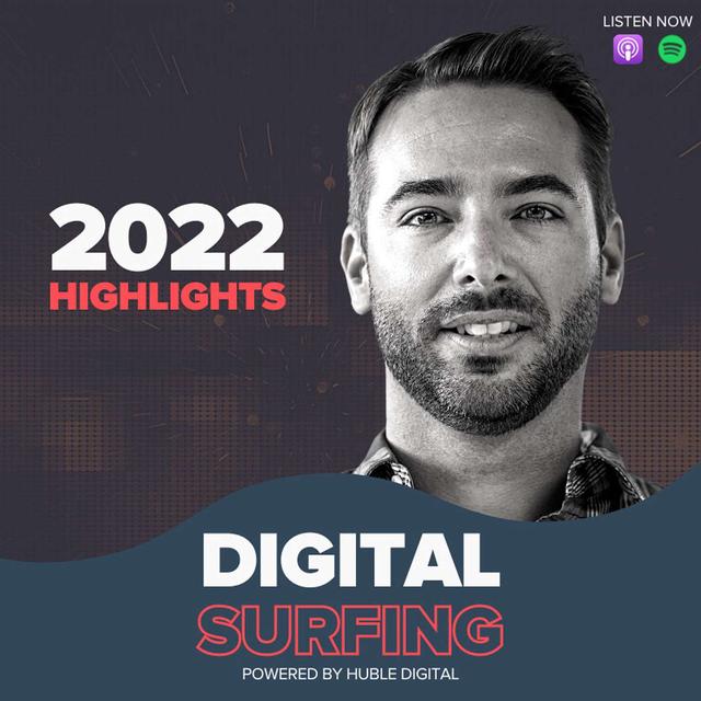 Season Finale: 2022 Digital Surfing Highlights - podcast episode cover