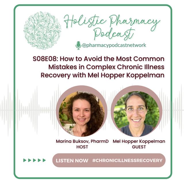 How to Avoid the Most Common Mistakes in Complex Chronic Illness Recovery with Mel Hopper Koppelman | Holistic Pharmacy Podcast - podcast episode cover