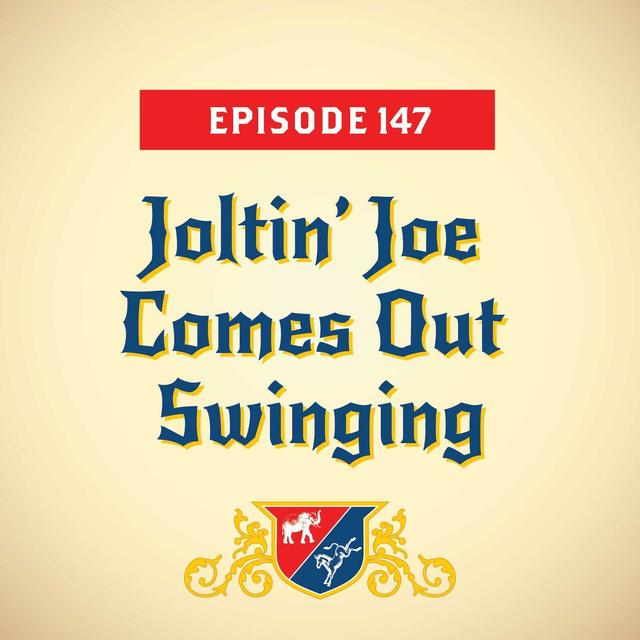 Joltin’ Joe Comes Out Swinging (with Addisu Demissie) - podcast episode cover