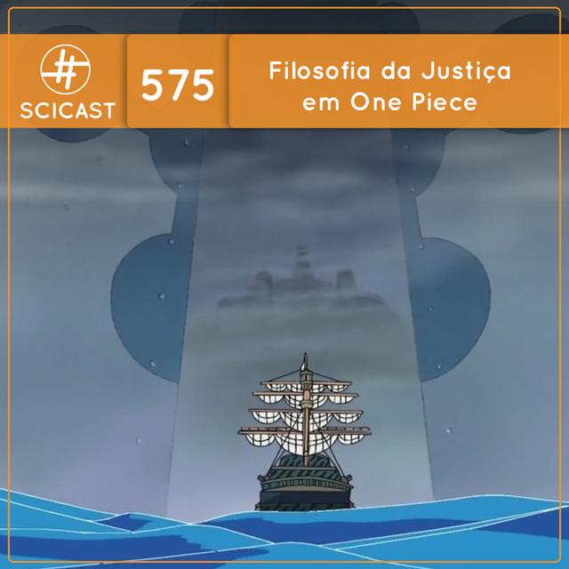 Filosofia da Justiça em One Piece (SciCast #575) - podcast episode cover