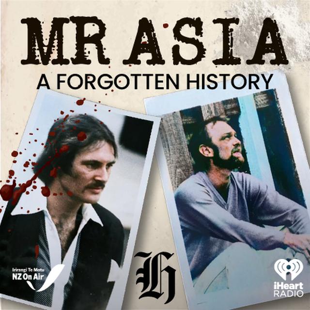 NZH Presents: Mr Asia - A Forgotten History - podcast episode cover
