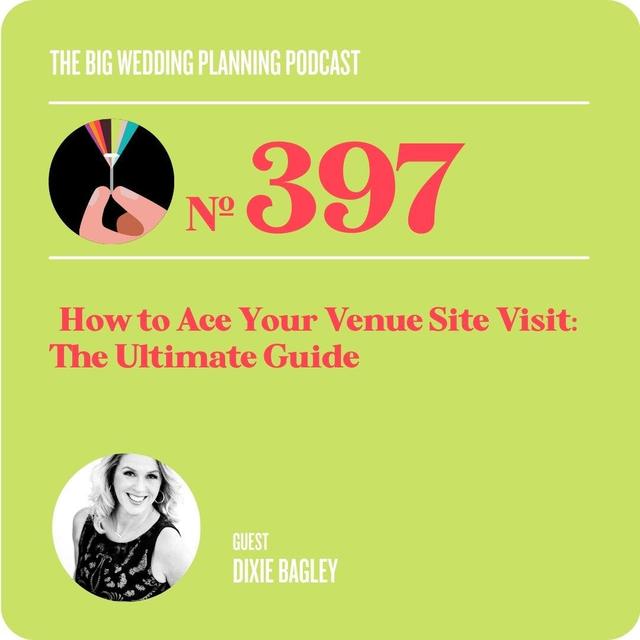#397 How to Ace Your Venue Site Visit: The Ultimate Guide - podcast episode cover