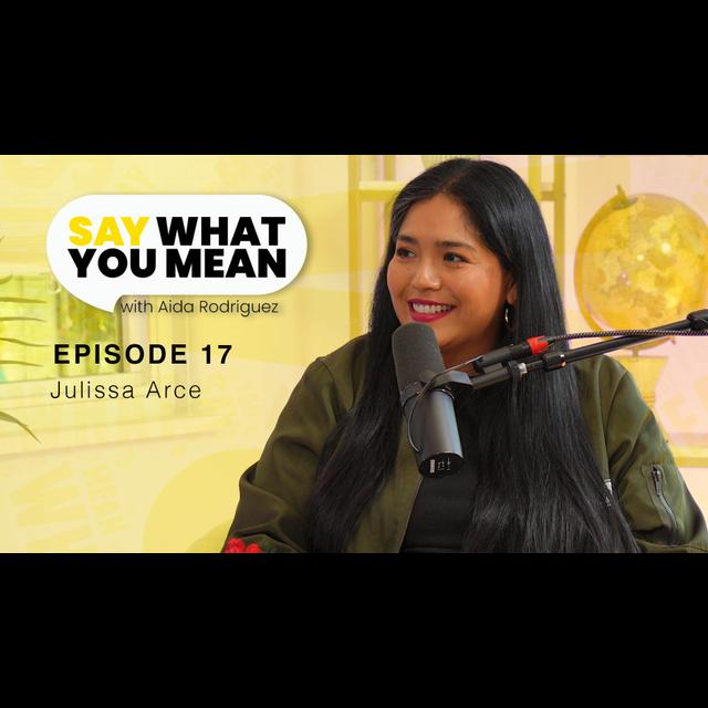 Episode 17| Julissa Arce Is Not Doing It For The Followers - podcast episode cover