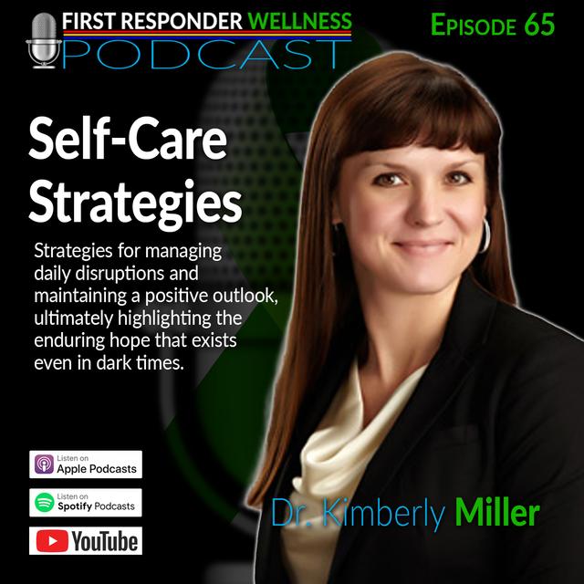 65 - Self-Care Strategies with Dr. Kimberly Miller - podcast episode cover