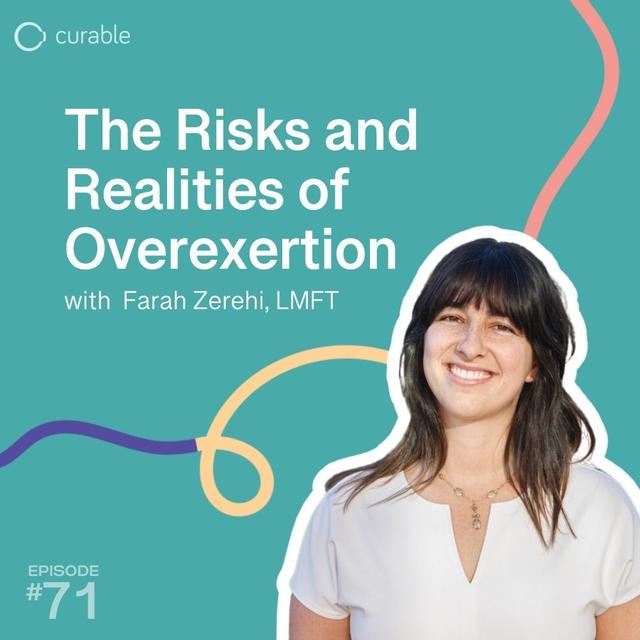The Risks and Realities of Overexertion (Farah Zerehi, LMFT) - podcast episode cover