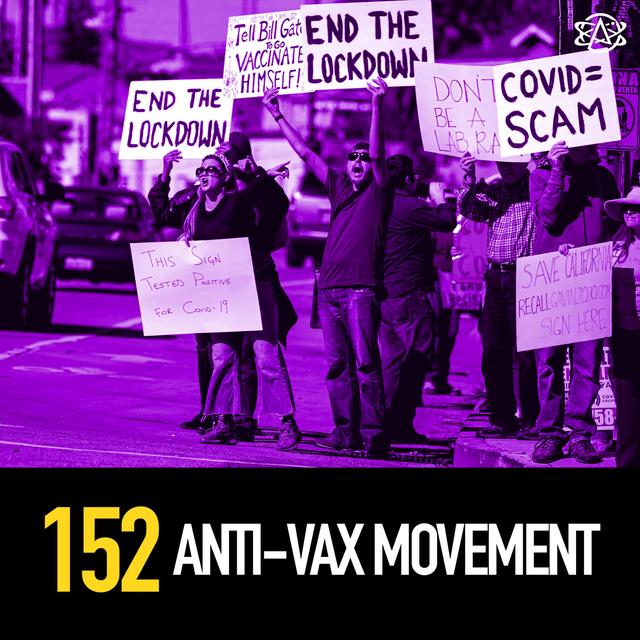 152 - The Anti-Vaccination Movement - podcast episode cover