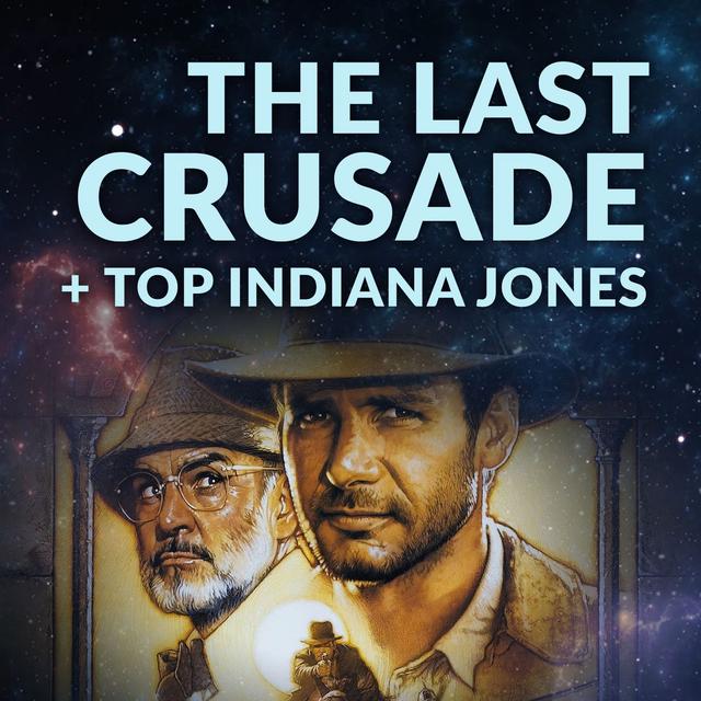 Ep. 180 - The Last Crusade w/ Brett + Top Indiana Jones - podcast episode cover