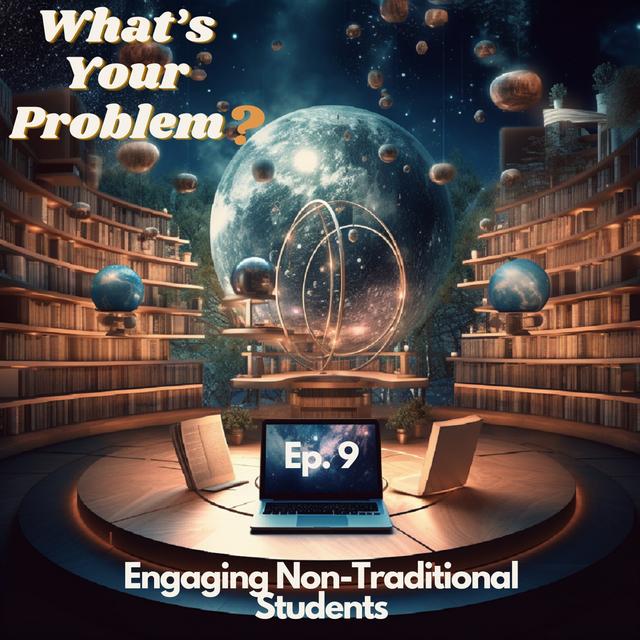 WYP - S2 E5 - Strategies for Engaging Non-traditional Students - podcast episode cover