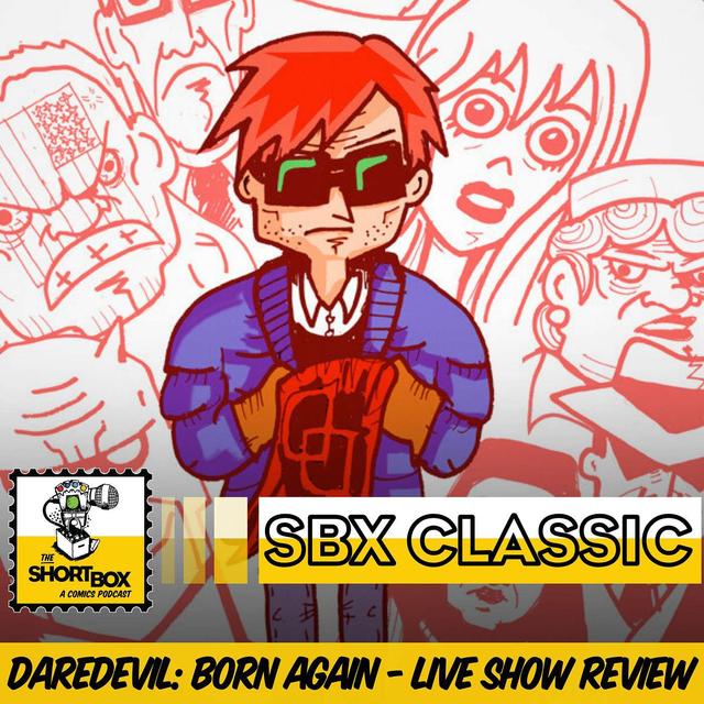 Daredevil: Born Again - Comic Review Live Show! [Short Box Classic] - podcast episode cover