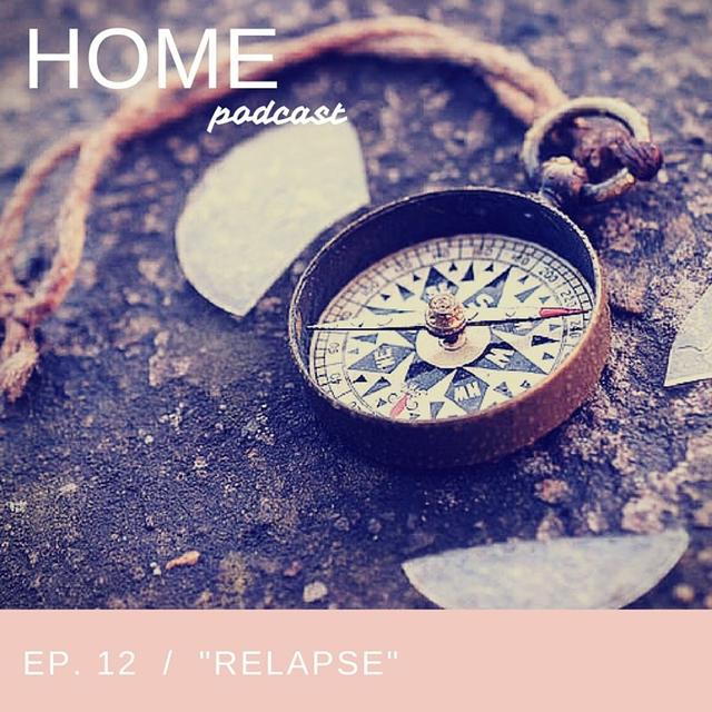 Episode 12: "Relapse" - podcast episode cover