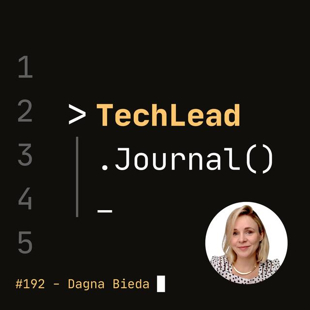 #192 - Brain Refactoring: Overcoming Your Common Bugs & Obstacles in Tech Career - Dagna Bieda - podcast episode cover