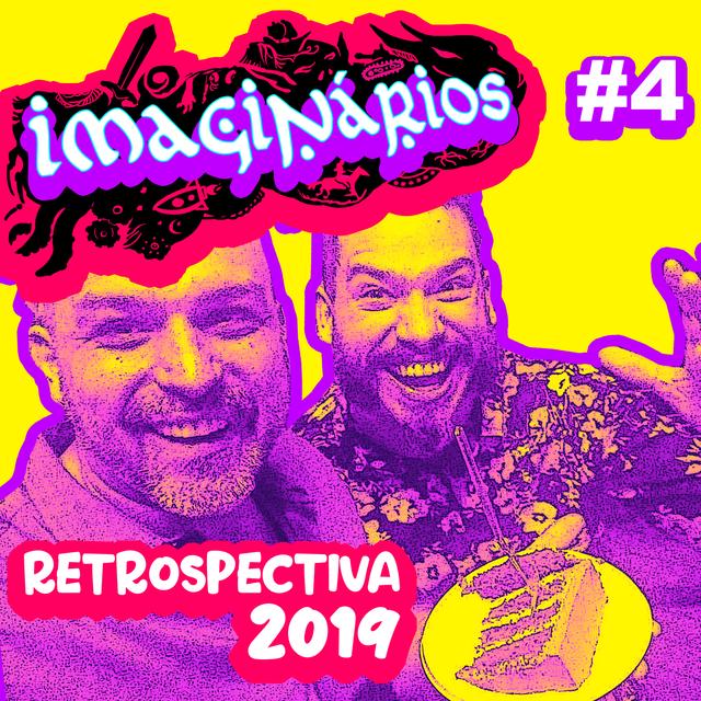 Imaginários #4 - Retrospectiva 2019 - podcast episode cover