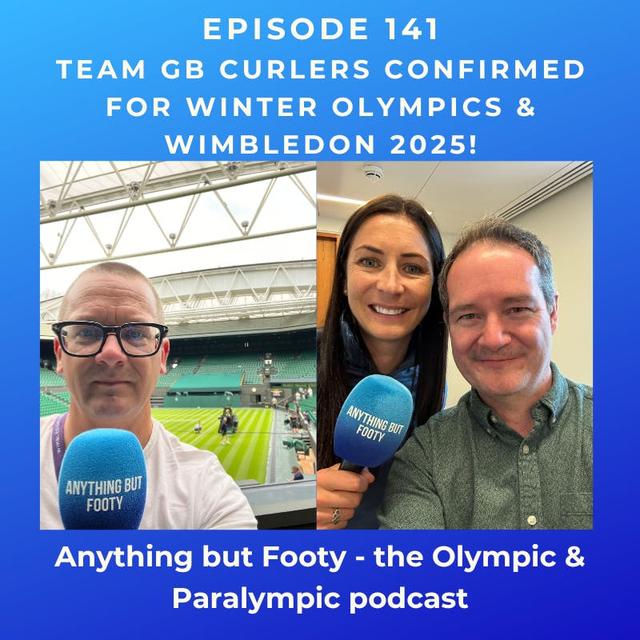 #141 Team GB curlers confirmed for Winter Olympics & Wimbledon 2025 - podcast episode cover