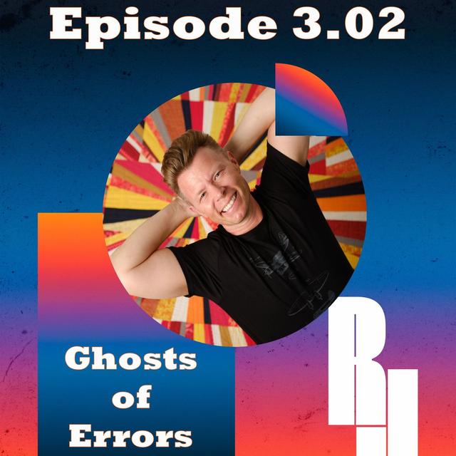 Our Ghosts of Errors Past - podcast episode cover