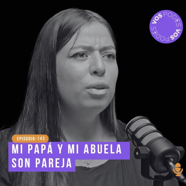Mi papá y mi abuela son pareja - invitada: Sofía Lozano - podcast episode cover