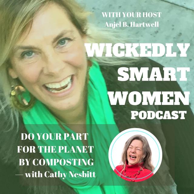 Do Your Part for the Planet by Composting—with Cathy Nesbitt - 219 - podcast episode cover
