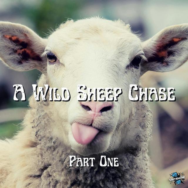 The Critshow: A Wild Sheep Chase (Part 1) - podcast episode cover