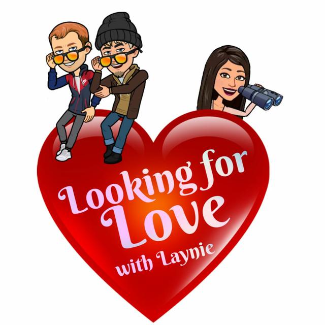 Looking for Love with Laynie Ep. 7 - podcast episode cover